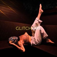 Girl - Glitch (Explicit)