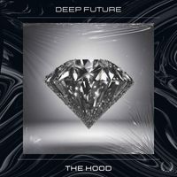 Deep Future - THE HOOD