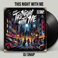 Dj Snap - This Night With Me (Explicit)