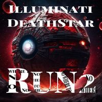 Illuminati Deathstar - Run 2 (Explicit)