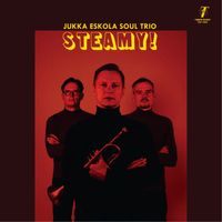 Jukka Eskola - Steamy!