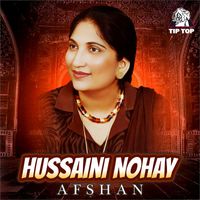 Afshan - Hussaini Nohay