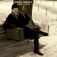 Jukka Eskola - Jukka Eskola Soul Trio