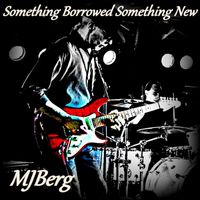 MJBerg - Something Borrowed Something New