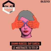 Gianni Ruocco, Day Garcia - Le Mostraste Tu Titi EP