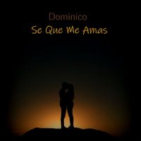 Dominico - Se Que Me Amas
