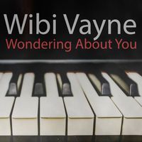 Wibi Vayne - Wondering About You