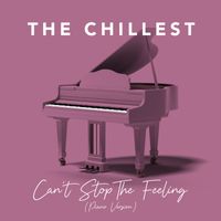 The Chillest - Can't Stop The Feeling (Piano Version)