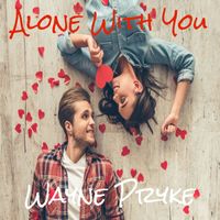 Wayne Pryke - Alone With You