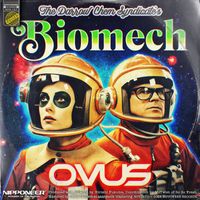 The Darrow Chem Syndicate - Biomech (OVUS Remix)