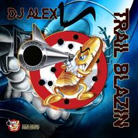 DJ Alex - Trailblazin