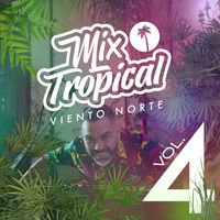 Viento Norte - Mix Tropical, Vol. 4