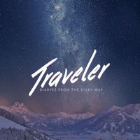 Traveler - Diaryes From The Milky Way