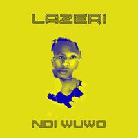Lazeri - Ndi Wuwo
