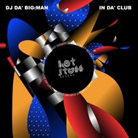 DJ Da' BIG:MAN - In Da' Club