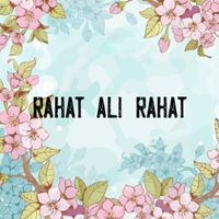 Rahat Ali Rahat - Rahat Ali Rahat