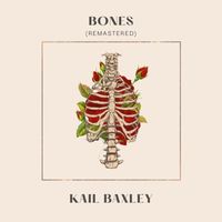 Kail Baxley - Bones (2024 remastered)