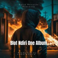 Blot - Ndiri One Album