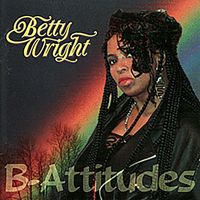 Betty Wright - B-Attitudes