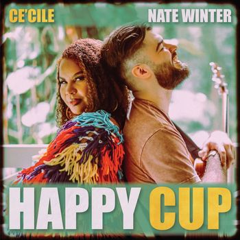 Nate Winter - Happy Cup (feat. Ce'Cile)