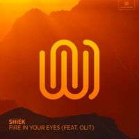Shiek featuring OLIT - Fire in Your Eyes