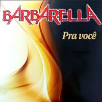 Barbarella - Pra Você