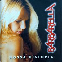 Barbarella - Nossa História