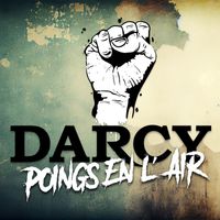 Darcy - Poings en l'air (Explicit)