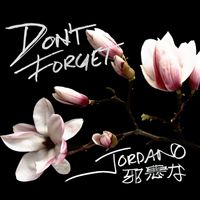 Jordano - Don't Forget (Explicit)