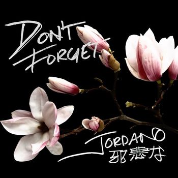 Jordano - Don't Forget (Explicit)