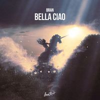 Bran - Bella Ciao