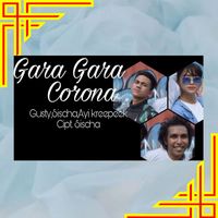 Gusty - New Gara Gara Corona