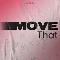 DJ Andy - Move That