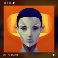 BolsteR - Out of Touch