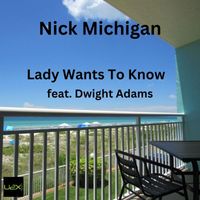 Nick Michigan - Lady Wants to Know