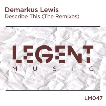 Demarkus Lewis - Describe This (The Remixes)