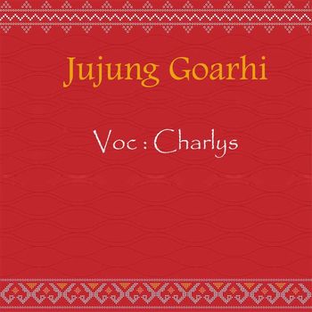Charlys - Jujung Goarhi