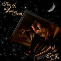 Evie Joy - This Is a Love Song.