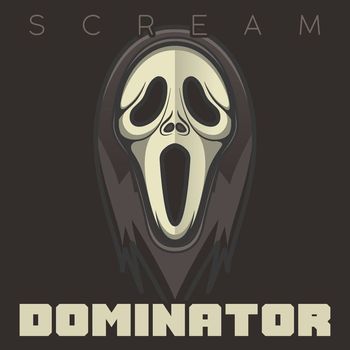 Dominator - Scream