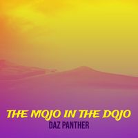 Daz Panther - The Mojo in the Dojo