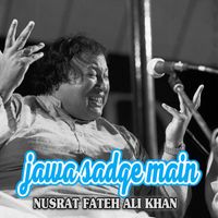 Ustad Nusrat Fateh Ali Khan - Jawa Sadqe Main Lakh Lakh War