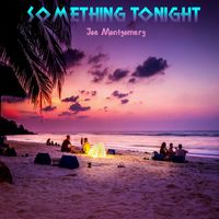 Joe Montgomery - Something Tonight