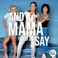 Steven Caretti - And Mama Used to Say