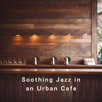 Teres - Soothing Jazz in an Urban Cafe