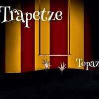Topaz - Trapetze
