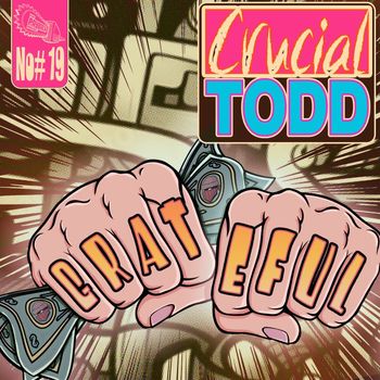 Crucial Todd - Grateful