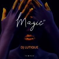 DJ Lutique - Magic EP