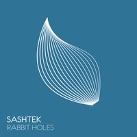 Sashtek - Rabbit Holes