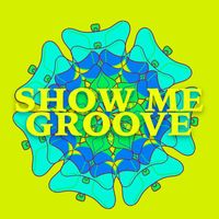 Various Artists - Show Me Groove