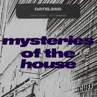 Dateless - Mysteries Of The House